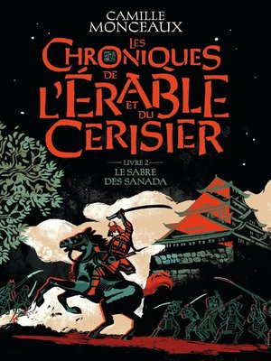 cover image of Les chroniques de l'érable et du cerisier (Livre 2)--Le sabre des Sanada